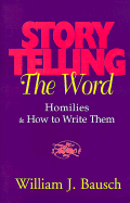 Storytelling the Word: Homilies & How to Write Them