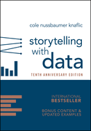 Storytelling with Data: A Data Visualization Guide for Business Professionals