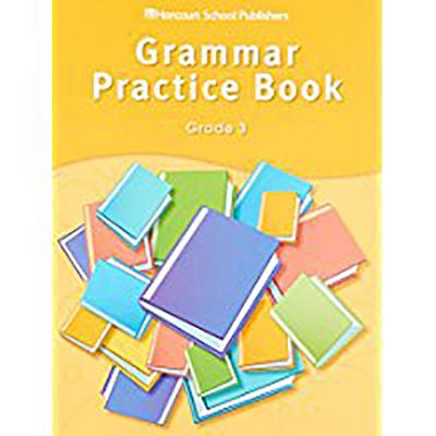 Storytown: Grammar Practice Book Student Edition Grade 3 - Harcourt School Publishers (Prepared for publication by)