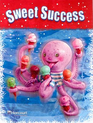 Storytown: Intervention Interactive Reader Grade 1 Sweet Success - Harcourt School Publishers (Prepared for publication by)