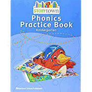 Storytown: Phonics Practice Book Student Edition Grade K