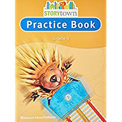 Storytown: Practice Book Student Edition Grade 3 - Harcourt School Publishers (Prepared for publication by)