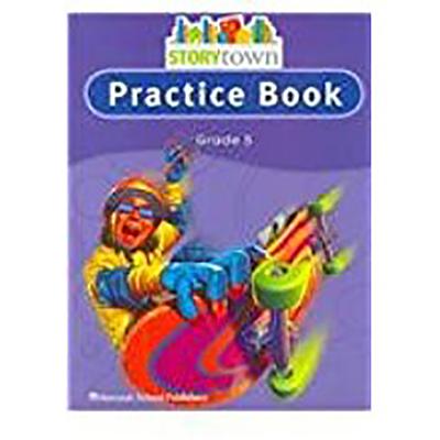 Storytown: Practice Book Student Edition Grade 5 - Harcourt School Publishers (Prepared for publication by)