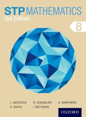 STP Mathematics 8 Student Book - Chandler, Sue, and Bostock, Linda, and Smith, Ewart