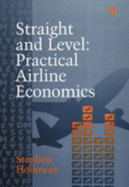 Straight and Level: Practical Airline Economics