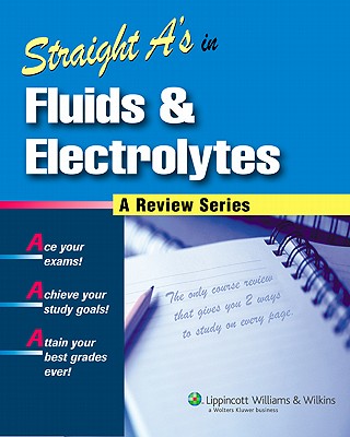 Straight A's in Fluids & Electrolytes - Lippincott Williams & Wilkins (Creator)