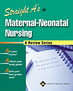 Straight A's in Maternal-Neonatal Nursing
