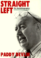 Straight Left: An Autobiography - Devlin, Paddy