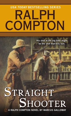 Straight Shooter - Galloway, Marcus, and Compton, Ralph