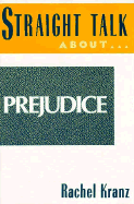 Straight Talk about Prejudice