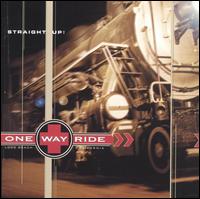 Straight Up! - One Way Ride