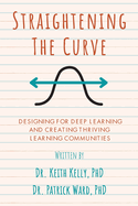 Straightening the Curve: Designing for Deep Learning and Thriving Learning Communities