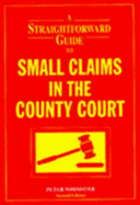 Straightforward Guide To Small Claims 2ed - Whimster, Peter