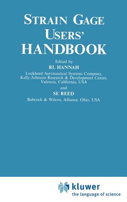 Strain Gage Users' Handbook - Hannah, R L (Editor), and Reed, S E (Editor)