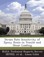 Strain Rate Sensitivity of Epoxy Resin in Tensile and Shear Loading