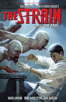Strain, The Volume 4: The Fall - Lapham, David, and Huddleston, Mike (Artist), and Jackson, Dan (Artist)