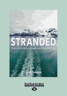 Stranded: Alaska's Worst Maritime Disaster Nearly Happened Twice
