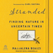 Stranded: Finding Nature in Uncertain Times