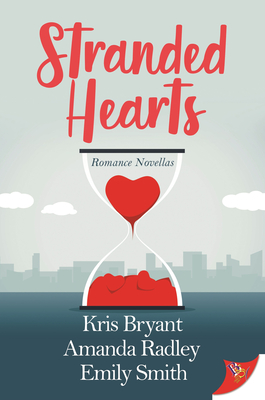 Stranded Hearts - Bryant, Kris, and Radley, Amanda, and Smith, Emily