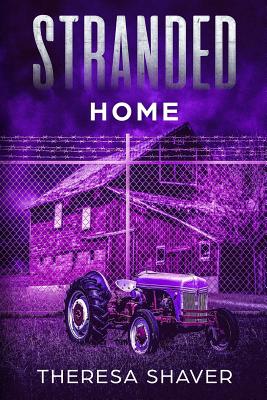 Stranded: Home - Shaver, Theresa