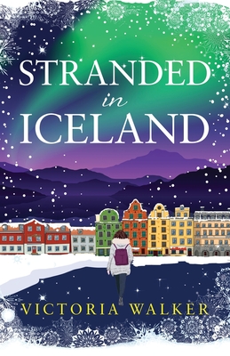 Stranded in Iceland - Walker, Victoria