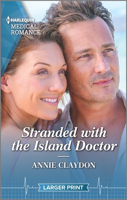 Stranded with the Island Doctor - Claydon, Annie