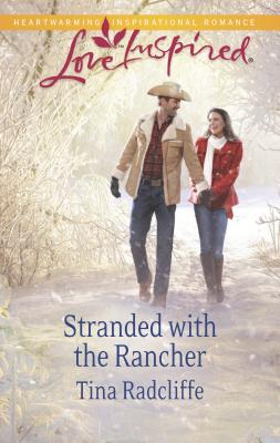 Stranded with the Rancher - Radcliffe, Tina