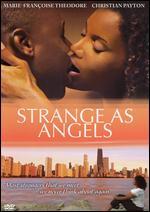 Strange as Angels