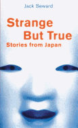 Strange But True Stories from Japan