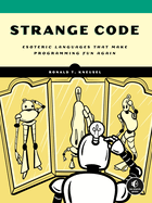 Strange Code: Esoteric Languages That Make Programming Fun Again