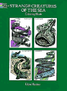 Strange Creatures of the Sea Coloring Book