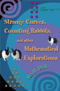 Strange Curves, Counting Rabbits, and Other Mathematical Explorations