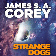Strange Dogs: An Expanse Novella