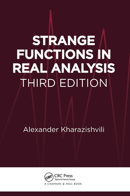 Strange Functions in Real Analysis - Kharazishvili, Alexander