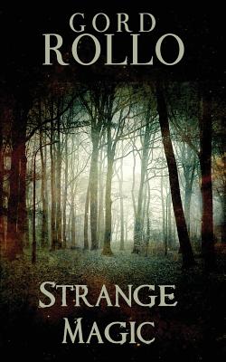 Strange Magic - Rollo, Gord