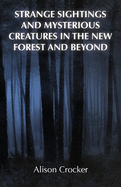 Strange Sightings and Mysterious Creatures in the New Forest and Beyond