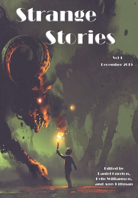Strange Stories: Volume 1 - Cureton, Daniel (Editor), and Williamson, Kylie (Editor), and Pittman, Amy (Editor)