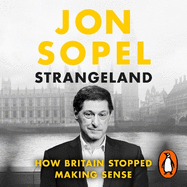 Strangeland: How Britain Stopped Making Sense