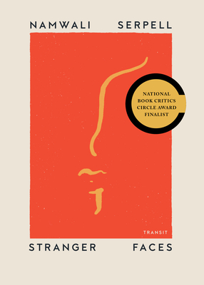 Stranger Faces - Serpell, Namwali