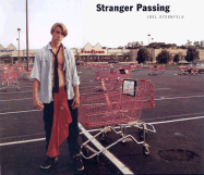 Stranger Passing - Sternfeld, Joel, and Nickel, Douglas R, and Frazier, Ian