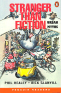 Stranger Than Fiction: Urban Myths