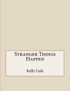Stranger Things Happen