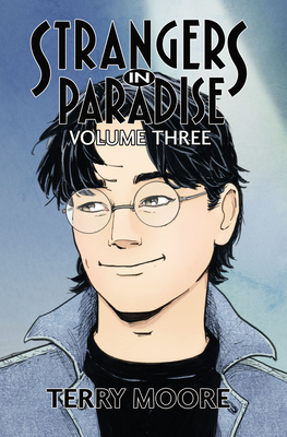 Strangers in Paradise Volume Three - Moore, Terry
