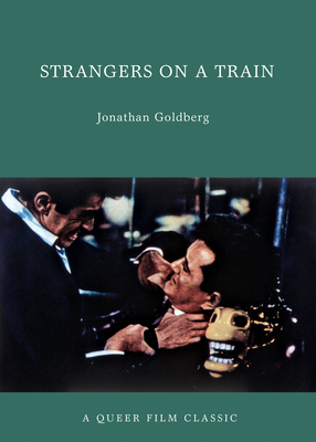 Strangers on a Train - Goldberg, Jonathan, Professor