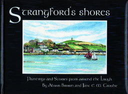Strangford's Shores: Paintings and Stories from Around the Lough