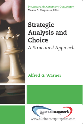 Strategic Analysis: A Structured Approach - Warner, Alfred