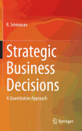 Strategic Business Decisions: A Quantitative Approach