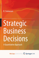 Strategic Business Decisions: A Quantitative Approach