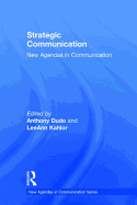 Strategic Communication: New Agendas in Communication