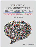Strategic Communication Theory and Practice: The Cocreational Model